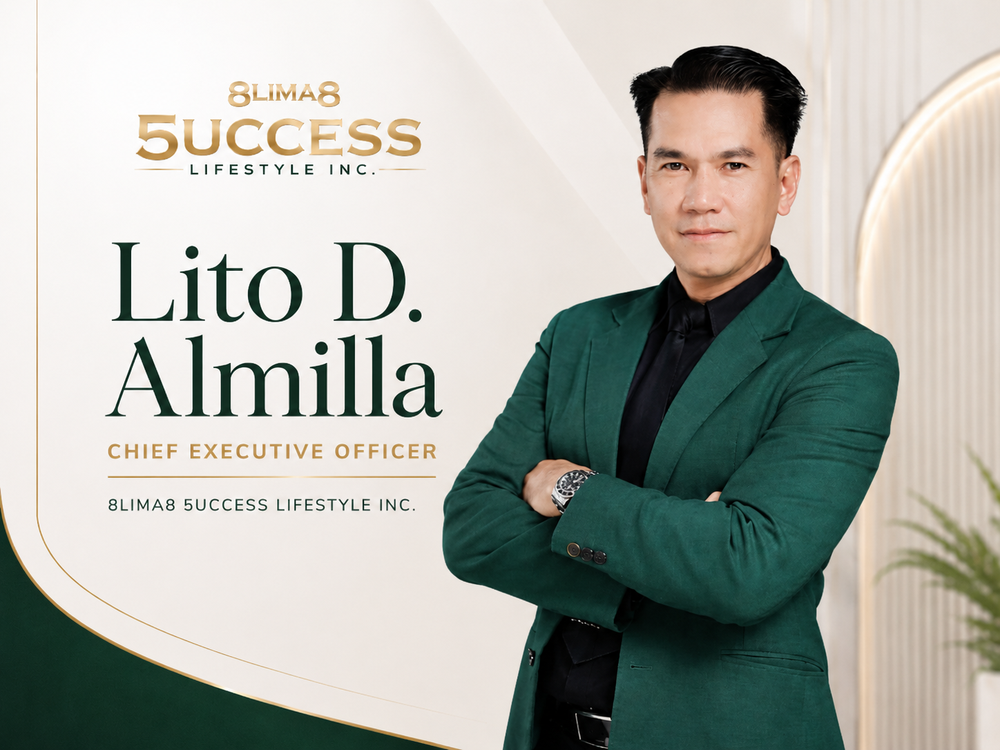 Lito D. Almilla, Chief Executive Officer and Co-Founder of 8LIMA8 5UCCESS Lifestyle Inc.